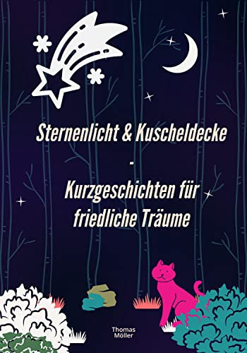 Sternenlicht und Kuscheldecke - Kurzgeschichten für friedliche Träume