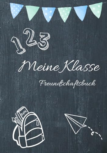 Meine Klasse! Erinnerungsalbum-: Schulfreundebuch für die Grundschule. Geschenk zum ersten Schultag / zum Schulanfang / Erster Schultag / zur ... Erinnerungsalbum, Freundebuch, 1 Klasse