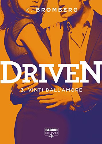 Driven - 3. Vinti dall'amore (Driven (versione italiana))