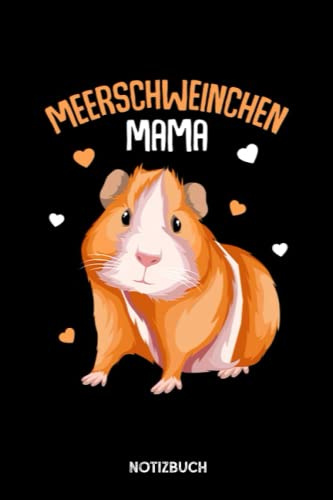 Meerschweinchen Mama: Notizbuch für Meerschweinchen | liniert