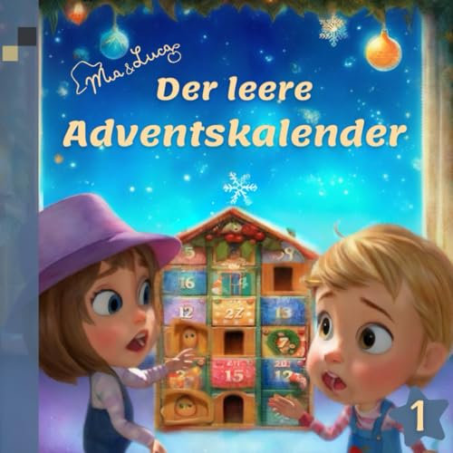 Der leere Adventskalender: Mia und Luca (Mia & Luca, Band 1)
