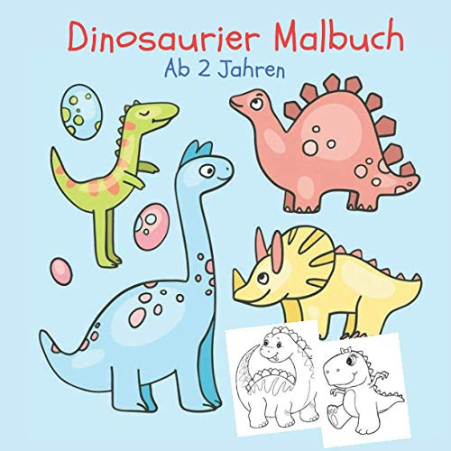 Dinosaurier Malbuch Ab 2 Jahren: Dinosaurier Malbuch Ab 2 Jahre, Kinder Dinosaurier Malbuch ab 2, Kritzel Malbuch Dinos für Kinder ab 2 Jahren, für Dino-Fans ab 2 Jahren, Kritzel Malbuch Dinos.