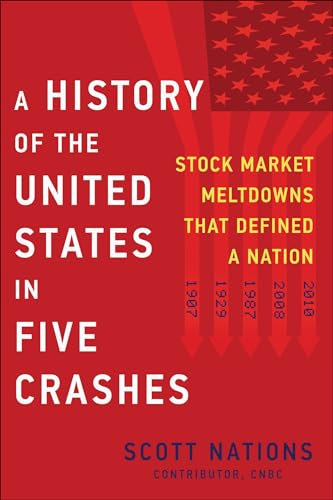 A History of the United States in Five Crashes: Stock Market Meltdowns That Defined a Nation (English Edition)