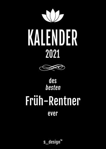 Kalender 2021 für Früh-Rentner / Früh-Pensionär / Früh-Pensionäre im Ruhestand: DIN A4 Tagesplaner / Wochenplaner / Terminkalender für das ganze Jahr: ... von 7 bis 21 Uhr (4 Termine pro Stunde)
