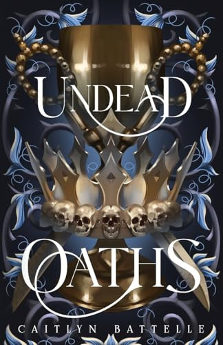 Undead Oaths: An Epic Romantic Fantasy Hades & Persephone Retelling (Undead Gods, Band 2)