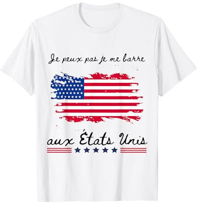 Je peux pas je me barre aux USA États Unis Drapeau Amerique T-Shirt