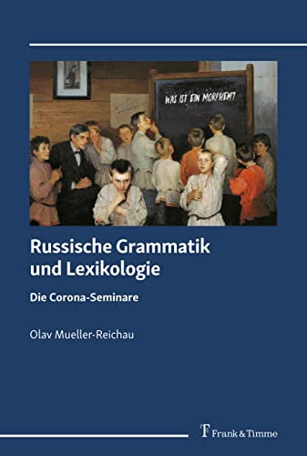 Russische Grammatik und Lexikologie: Die Corona-Seminare
