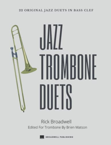 Jazz Trombone Duets: 22 Original Jazz Duets In Bass Clef
