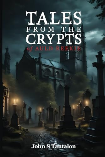 Tales from the Crypts of Auld Reekie