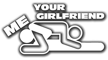Aufkleber/Sticker Me and Your Girlfriend 69 Fun Tuning Auto 13x6cm A5198
