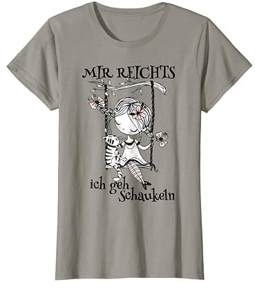Mir reichts ich geh schaukeln lustiger Spruch T-Shirt