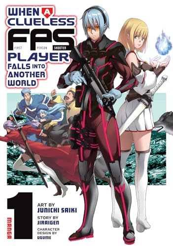 When a Clueless First-Person Shooter Player Falls into Another World (Manga) Vol. 1