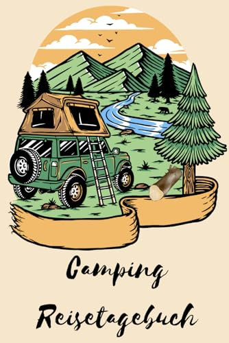 Camping Reisetagebuch: Vorgedrucktes Camping Logbuch für Wohnmobil, Wohnwagen & Zelt – Perfekt zur Dokumentation von Campingplätzen, Routen & Erlebnissen