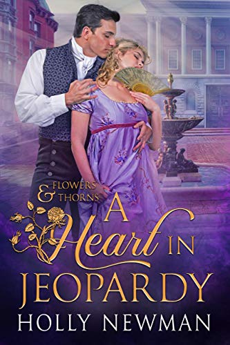 A Heart in Jeopardy (Flowers & Thorns)