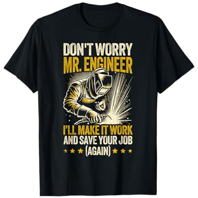 Welding Weld Funny Welder T-Shirt