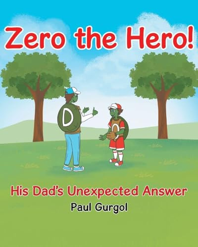 Zero the Hero!: His Dad's Unexpected Answer