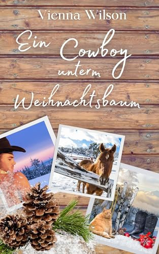 Ein Cowboy unterm Weihnachtsbaum: Silver Cave Cowboys Band 3 - Montana Winterliebe