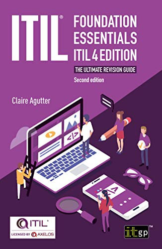 ITIL Foundation Essentials ITIL 4 Edition - The ultimate revision guide, second edition (English Edition)