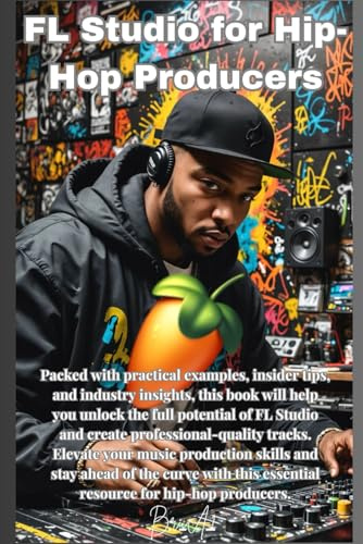 FL Studio for Hip-Hop Producers