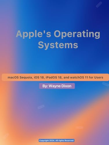 macOS Sequoia, iOS 18, iPadOS 18, and watchOS 11 for Users