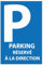 Panneau parking réservé à la direction en aluminium/dibond épaisseur : 3 mm (dimension 340x500mm)