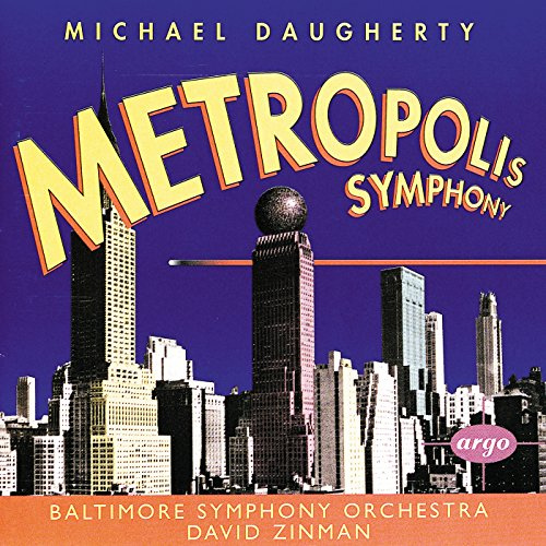 Michael Daugherty: Metropolis Symphony