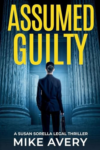 Assumed Guilty (A Susan Sorella Mystery, Band 3)