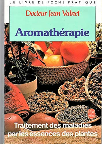 Aromatherapie. traitement des maladies par les essences de plantes. 7em édition.