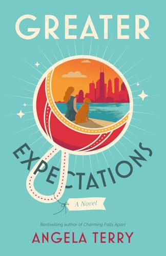 Greater Expectations: A Novel