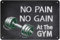 FJQWKLF Vintage-Metallschild, Aluminiumschild „NO PAIN, NO GAIN, Blechschild, Retro-Wanddekoration für Zuhause, Café und Garten – für die Heimdekoration, 20,3 x 30,5 cm