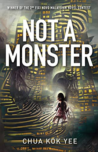 NOT A MONSTER (Fixi Novo Malaysian Novel Contest winners Book 2) (English Edition)