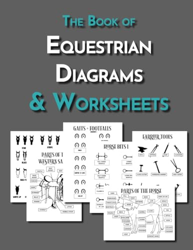 The Book of Equestrian Diagrams & Worksheets: Horse Parts and Horse Knowledge Workbook for Hippology & Horseback Riding Students (Equestrian Workbooks)