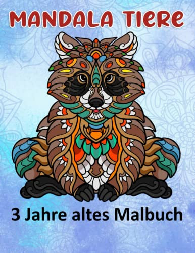 Mandala Tiere 3 Jahre altes Malbuch: Lustige Tiermandalas | Das Mandala Ausmalbuch | 100 Mandala Zeichnungen für Kinder & Erwachsene, kreative Aktivitäten | ein tolles Geschenk