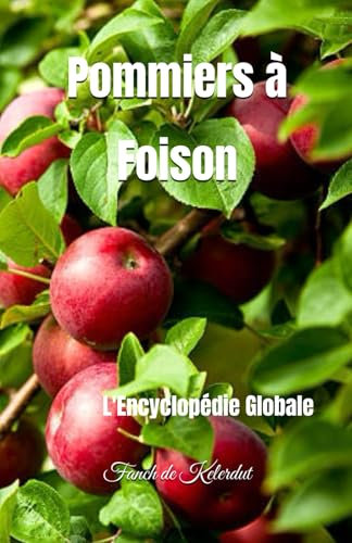 Pommiers à Foison: L'Encyclopédie Globale
