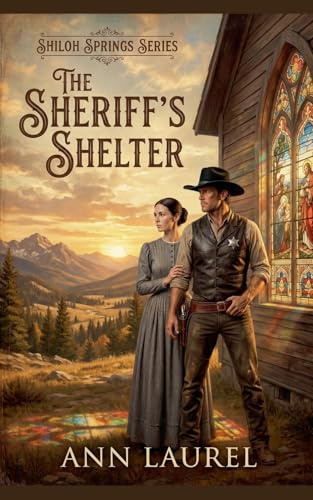 The Sheriff's Shelter (Shiloh Springs, Band 3)