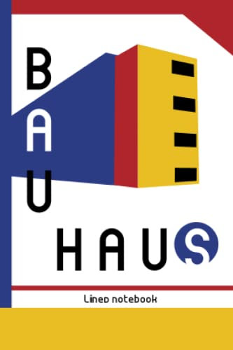 BAUHAUS Lined/Ruled Notebook: Stylish small mini journal for writing, office work, sketching, planning, travel and school notes. Small paperback -60 Pages, 4 inches x 6 inches