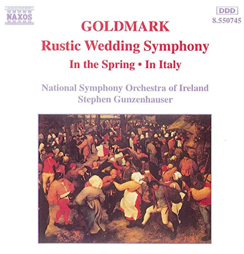 Goldmark: Rustic Wedding Symphony / In the Spring