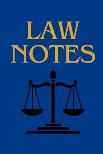 Law Notes Notebook: Blank Lined Legal Notebook for Law Students, Lawyers, and Bar Exam Prep | 6x9 College-Ruled Study Journal for Case Briefs, Class Notes, and Legal Research
