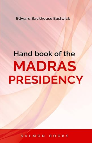 Hand book of the MADRAS PRESIDENCY