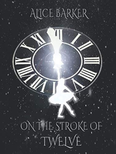 On the Stroke of Twelve: A Dark Retelling of The Nutcracker