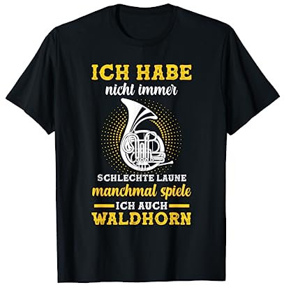 Waldhorn Musikinstrument Waldhornspieler Hornist T-Shirt