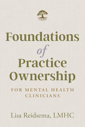 Foundations of Practice Ownership for Mental Health Clinicians