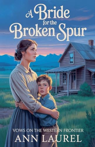 A Bride for the Broken Spur (Vows on the Western Frontier, Band 1)