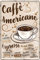 Geschenkeparadies 24 Deko Blechschild 20x30cm Caffe Americano