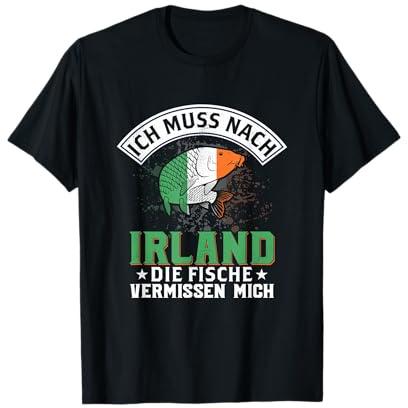 Ich muss nach Irland die Fische vermissen mich Angeln T-Shirt
