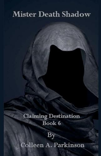 Mister Death Shadow (Claiming Destination, Band 6)