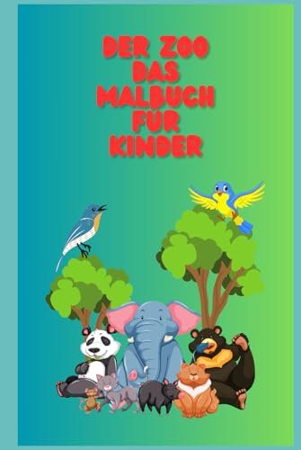Der Zoo Malbuch für Kinder: Zoo