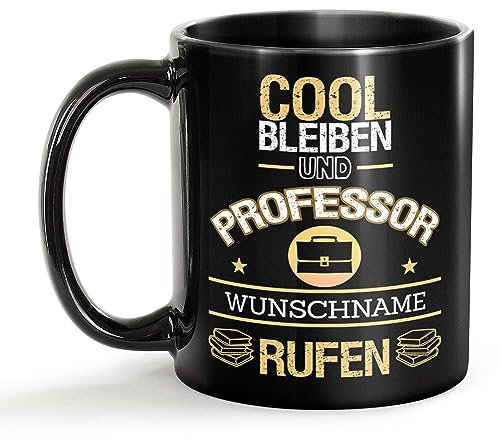 Tassendruck Schwarze Tasse für Professor mit Name - Cool bleiben und Name rufen - Geschenk für Kollegen zum Geburtstag | Personalisierte Geschenke, Keramik Schwarz, 300 ml