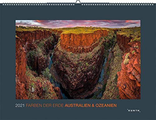 Farben der Erde Australien & Ozeanien - Kalender 2021 - Kunth-Verlag - Wandkalender mit faszinierenden Aufnahmen - Wilde Naturlandschaften - 60 cm x 45 cm