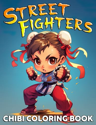 Chibi Street Fighters Coloring Book: Adorable Warriors Coloring Pages Featuring Playful Characters Designs for Gamers, Kids and Adults Relaxation & Creativity